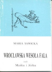 Wrocławska wesoła fala czyli Mańku i Jóźku