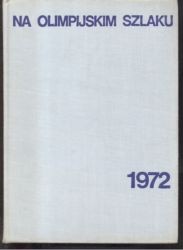 Na olimpijskim szlaku 1972 Monachium , Sapporo