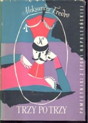 Trzy po trzy pamiętnik z epoki napoleońskiej