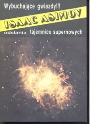 Wybuchające gwiazdy. Sekrety supernowych