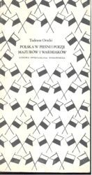 Polska w pieśni i poezji Mazurów i Warmiaków. Antologia