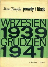 Prawdy i fikcje. Wrzesień 1939-grudzień 1941