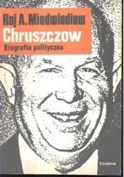 Chruszczow. Biografia polityczna