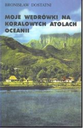 Moje wędrówki na koralowych atolach Oceanii