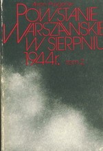 Powstanie warszawskie w sierpniu 1944 r. Tom 1 i 2
