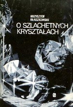 O szlachetnych kryształach