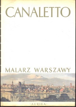 Canaletto malarz Warszawy