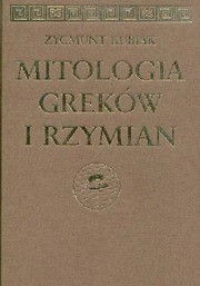 Mitologia Greków i Rzymian / Kubiak
