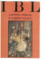 Łacińska poezja w dawnej Polsce