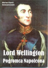 Lord Wellington pogromca Napoleona