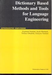 Dictionary Based Methods and Tools for Language Engineering