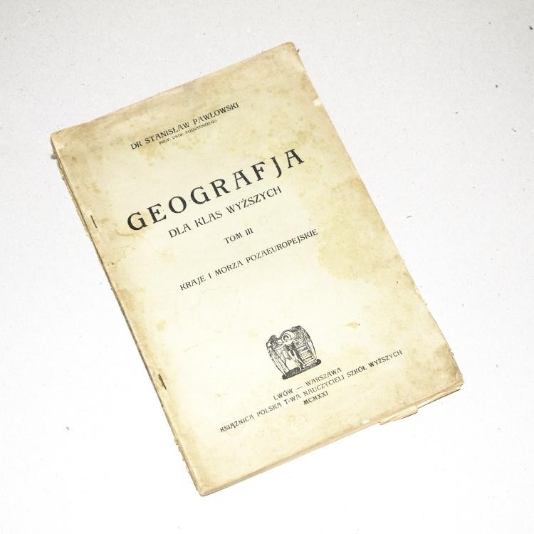 GEOGRAFJA dla klas wyższych tom III / Pawłowski