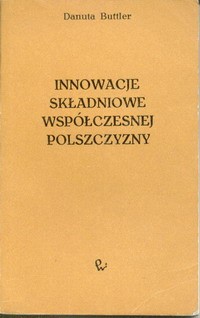 Innowacje składniowe współczesnej polszczyzny