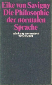 Die Philosophie der normalen Sprache / Savigny E v.
