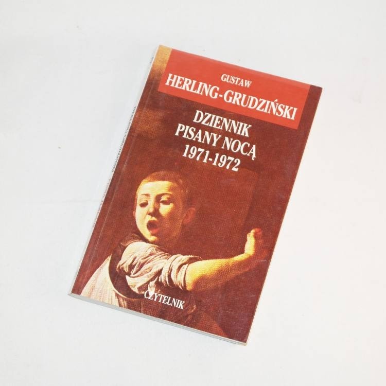Dziennik pisany nocą 1971-1972 / Herling-Grudziński