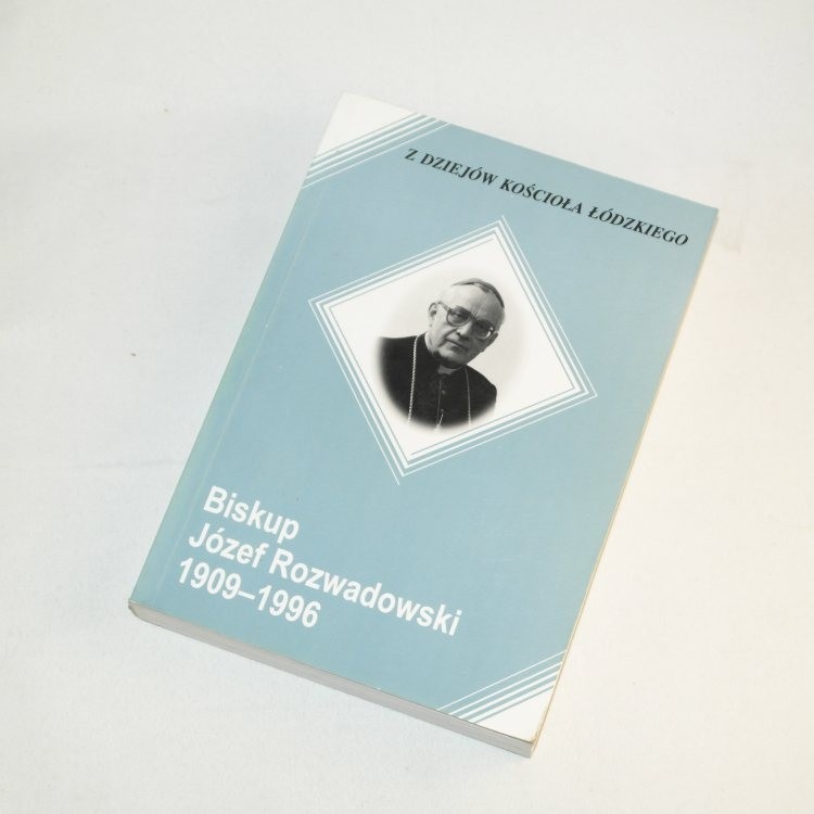 Biskup Józef Rozwadowski 1909-1996