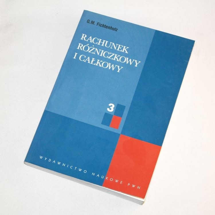Rachunek różniczkowy i całkowy 3 / Fichtenholz