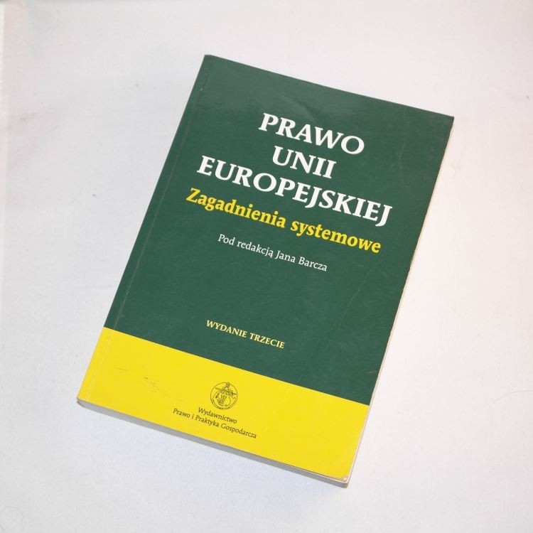 Prawo Unii Europejskiej Zagadnienia systemowe