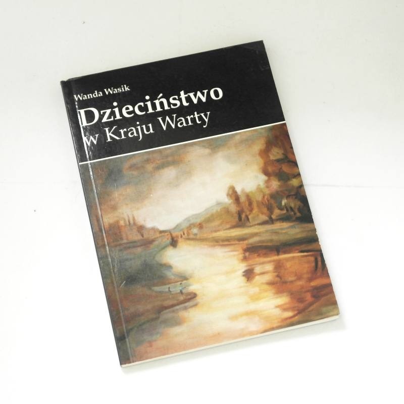 Dzieciństwo w Kraju Warty /  Wasik