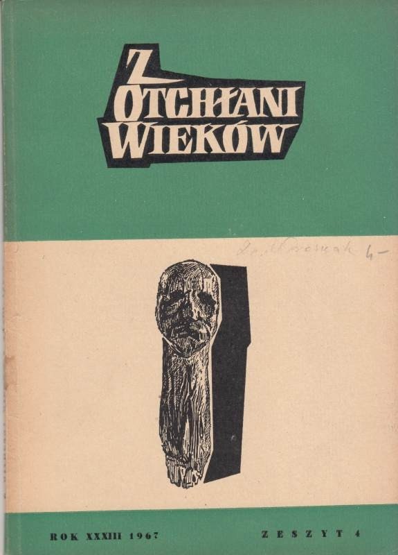 Z OTCHŁANI WIEKÓW  rok XXXIII 1967 z. 4