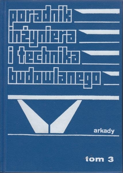 poradnik inżyniera i technika budowlanego t.3