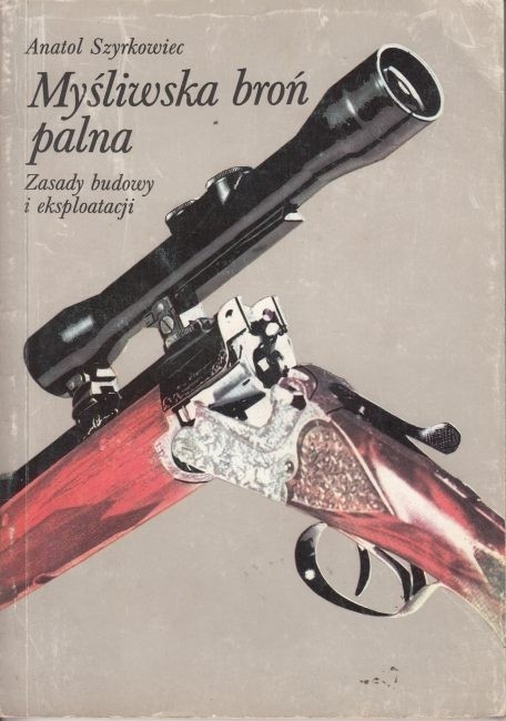 Myśliwska broń palna /  Szyrkowiec