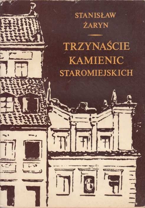 Trzynaście kamienic staromiejskich /  Żaryn
