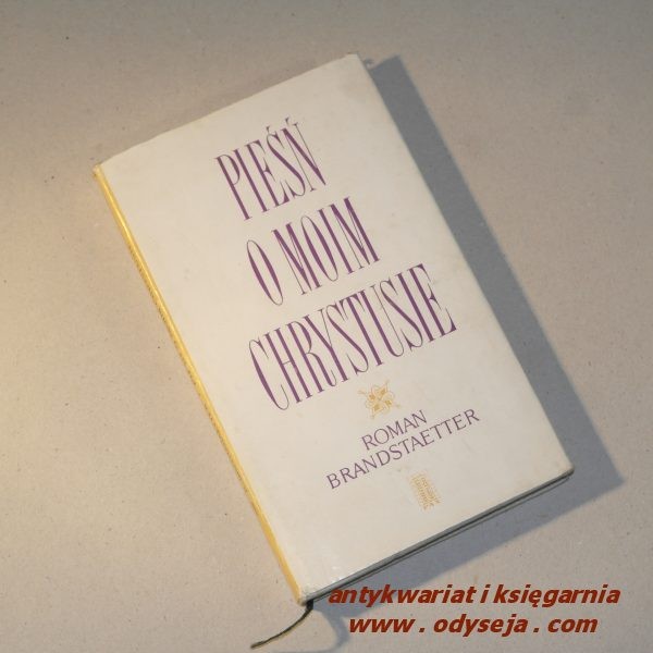 Pieśń o moim Chrystusie /  Brandstaetter