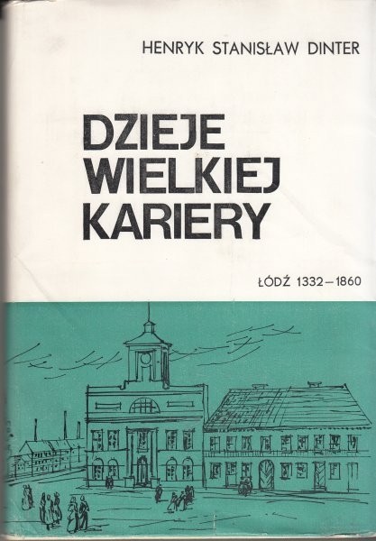 Dzieje wielkiej kariery  / Dinter