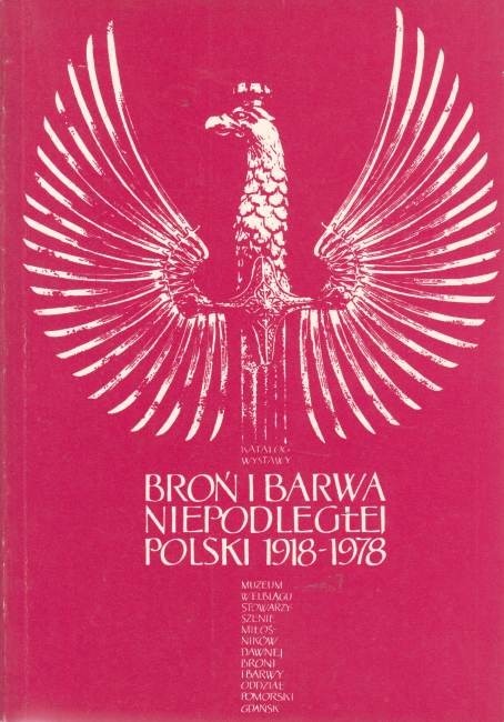 Broń i barwa niepodległej Polski 1918-1978