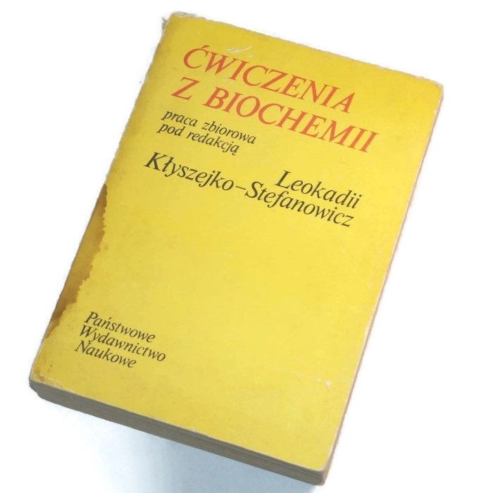 Ćwiczenia z biochemii  / Kłyszejko-Stefanowicz