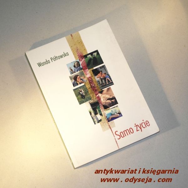 Samo życie /  Półtawska
