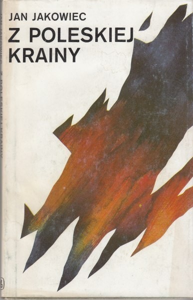 Z poleskiej krainy /  Jakowiec