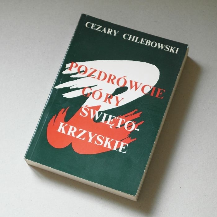 Pozdrówcie Góry Świętokrzyskie /  Chlebowski