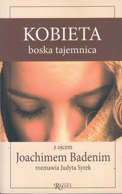 Kobieta boska tajemnica /  Badeni