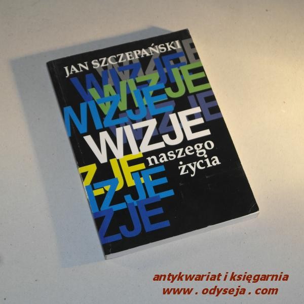 Wizja naszego życia / Szczepański
