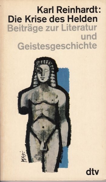 Die Krise des Helden  und andere Beiträge zur Literatur und Geistesgeschichte / Reinhardt K.