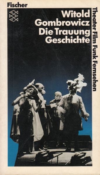 Die Trauung (Ślub). Geschichte (Historia) / Gombrowicz W.