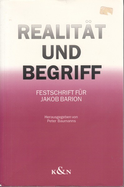 Realität und Begriff.  Festschrift für Jakob Barion  zum  95.  Geburtstag
