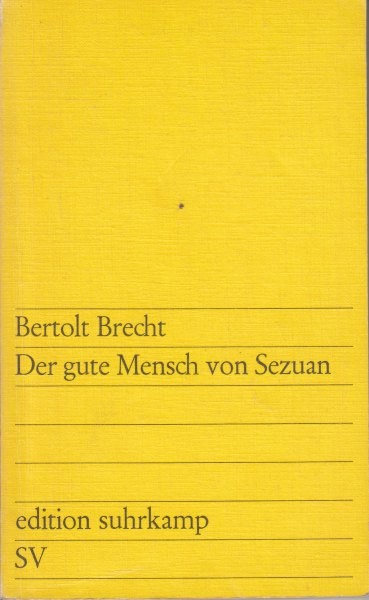 Der gute Mensch von Sezuan : Parabelstück / Brecht B.