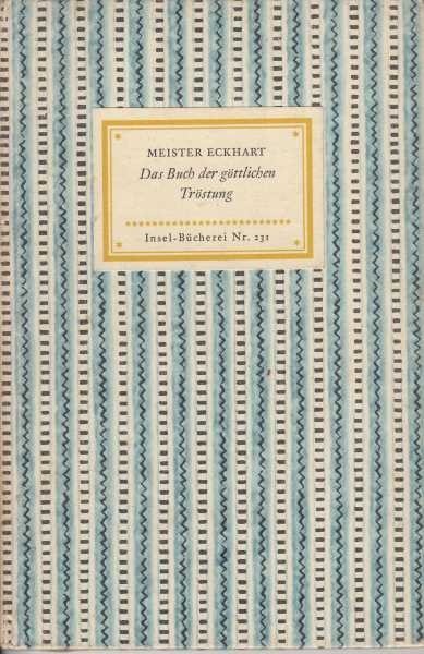 Das Buch der göttlichen Tröstung und Vom edlen Menschen  / Eckhart M.
