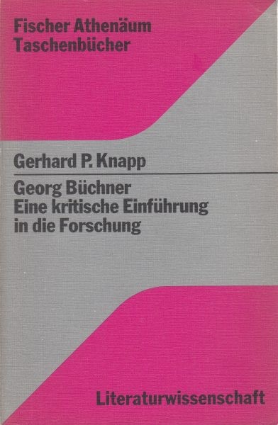 Georg Büchner : Eine kritische Einfürung in die Forschung / Knapp G.P.