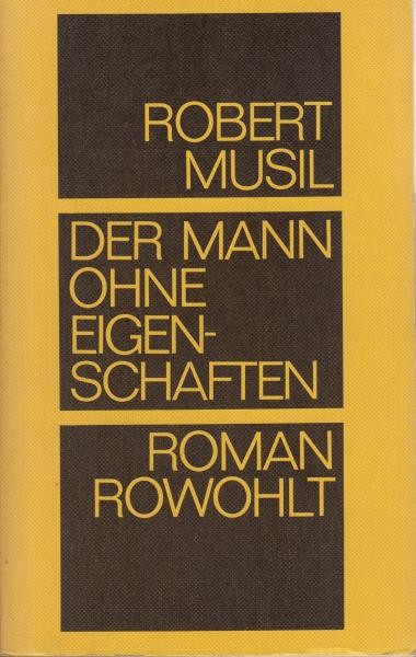 Der Mann ohne Eigenschaften : Roman / Musil R.