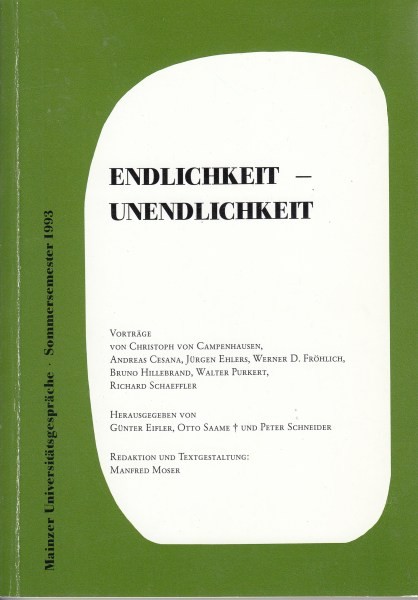 Endlichkeit – Unendlichkeit  Maizner Universitätsgespräche, Sommersemester 1993