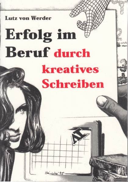 Erfolg im Beruf durch kreatives Schreiben / Werder L. von