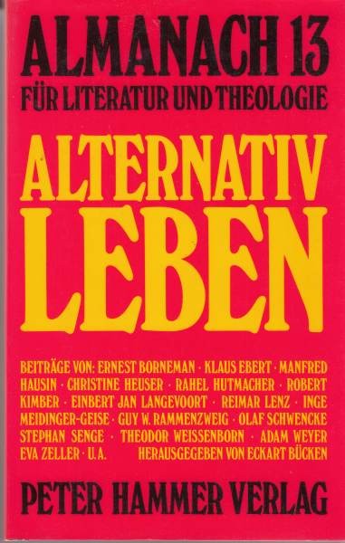 Almanach 13 : Für Literatur und Theologie : Alternativ Leben 
