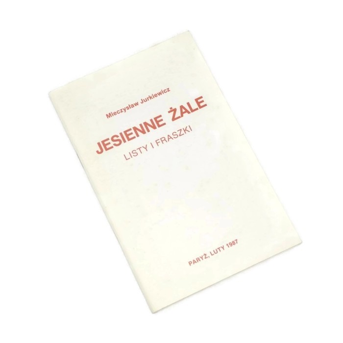 Jesienne żale Listy i fraszki / Jurkiewicz