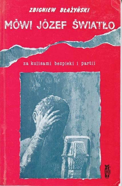 Mówi Józef Światło /  Błażyński
