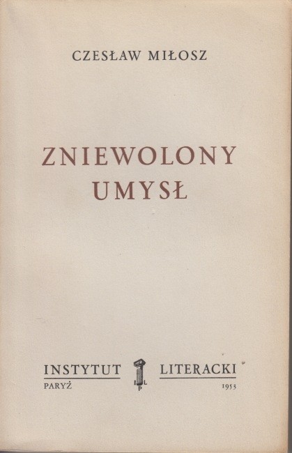Zniewolony umysł / Miłosz