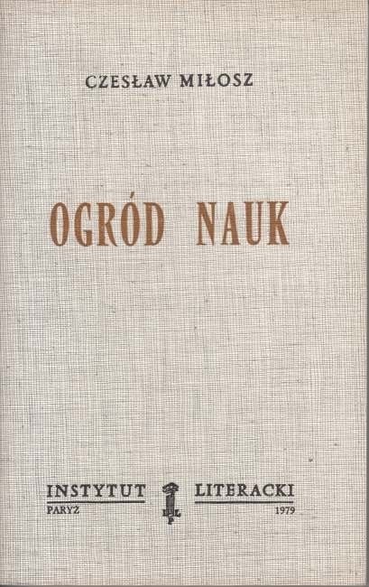Ogród nauk / Miłosz